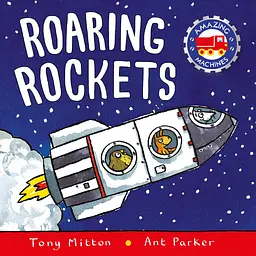 Amazing Machines. Roaring Rockets
