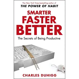 Smarter Faster Better - Чарльз Дахіґ
