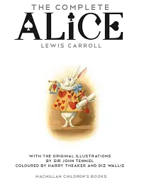 The Complete Alice: Alice's Adventures in Wonderland and Through the Looking-Glass and What Alice Found There - Льюїс Керрол - мініатюра 2