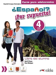 Espanol? Por supuesto! 4 (B1) Libro Del Alumno