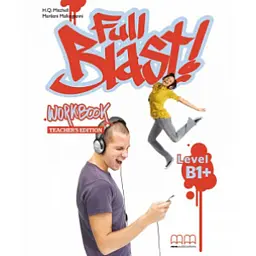Full Blast! B1+ Workbook. Teacher's Ed. - Марілені Малкогіані