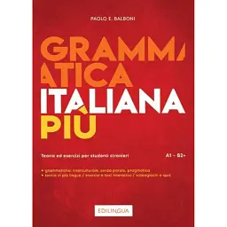 Grammatica italiana più (A1-B2+) - Паоло Е. Бальбоні