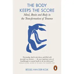 The Body Keeps the Score - Бессел ван дер Колк