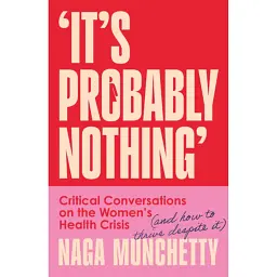 It’s Probably Nothing - Naga Munchetty