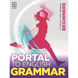 Portal to English Grammar Beginners Student's Book - Марілені Малкогіані
