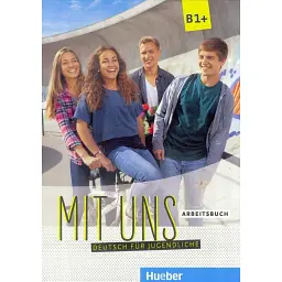 Mit uns. Arbeitsbuch B1+ - Christiane Seuthe