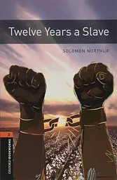 Oxford Bookworms Library Level 2. Twelve Years a Slave