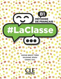 LaClasse - Niveau B1 - Livre de l'élève + DVD-Rom
