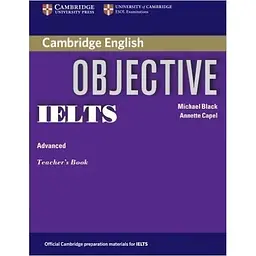 Objective IELTS Advanced Teacher`s Book