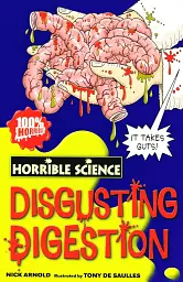 Horrible Science. Disgusting Digestion