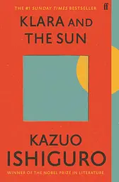 Klara and the Sun - Кадзуо Ішіґуро