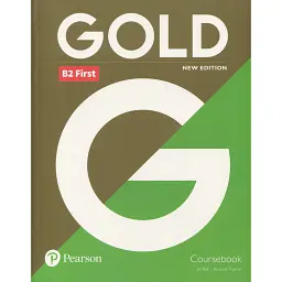 Gold B2 First. Coursebook - Дженніфер Белл