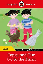 Ladybird Readers 1 Topsy and Tim. Go to the Farm