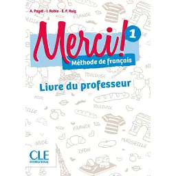 Merci! 1. A1. Guide pedagogique - Адріан Пайє