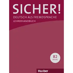 Sicher! B2 Paket Lehrerhandbuch B2.1 + B2.2 - Клаудія Бешель
