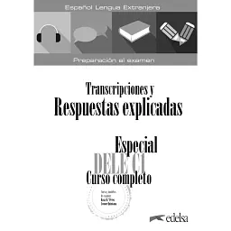 Especial DELE С1 Curso Completo. Transcripciones y Respuestas - Rosa María Pérez Bernal