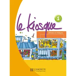 Le Kiosque. Niveau A1. Livre de l'eleve - Селін Гімбер