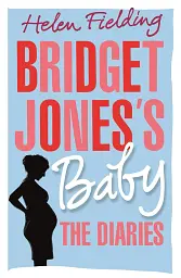 Bridget Jones's Baby. The Diaries - Гелен Філдінг