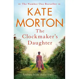 The Clockmaker’s Daughter - Кейт Мортон