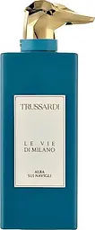 Trussardi Le Vie Di Milano Alba Sui Navigli Парфумована вода 100 мл