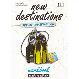 New Destinations Pre-Intermediate A2 Workbook Teacher's Edition - Марілені Малкогіані
