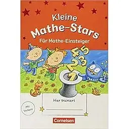 Kleine Mathe-Stars 1 Fur Mathe Einsteiger