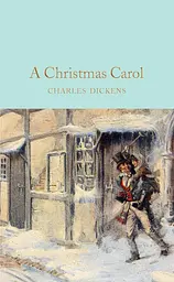 A Christmas Carol: A Ghost Story of Christmas - Чарльз Дікенс