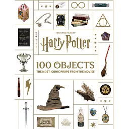 From the Films of Harry Potter: 100 Objects. The Most Iconic Props from the Movies - Джоді Ревенсон - мініатюра 1