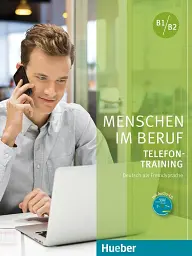 Menschen im Beruf. Telefontraining. Kursbuch + CD