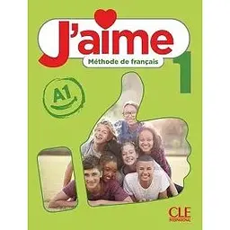 J'aime 1 (A1) Livre de l'élève