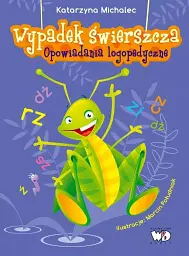Wypadek swierszcza. Opowiadania logopedyczne