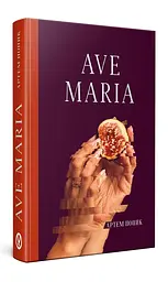 Ave Maria - Артем Попик | Уроборос, книга українською, нова, тверда