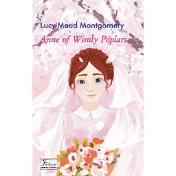 Anne of Windy Poplars - Люсі Мод Монтгомері