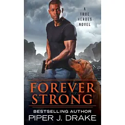 Forever Strong - Piper J. Drake