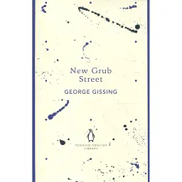 New Grub Street - Джордж Гіссинг