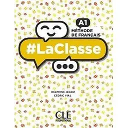 LaClasse - Niveau A1 - Livre de l'élève + DVD-Rom