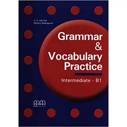 Grammar & Vocabulary Practice. Intermediate/B1 - Марілені Малкогіані