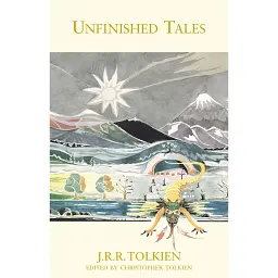 UNFINISHED TALES - Джон Р. Р. Толкін