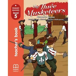The Three Musketeers Teacher's book with CD-ROM - Александр Дюма