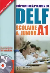 Preparation a l'examen du DELF A1 scolaire et junior/ Livre + CD audio