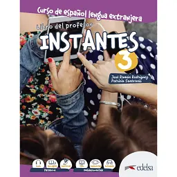Instantes 3. (B1) Libro del profesor - Хосе Рамон Родрігес Мартін