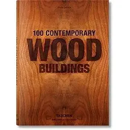 100 Contemporary Wood Buildings (BU)