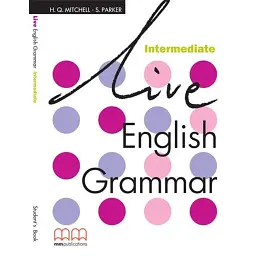 Live English Grammar Intermediate SB - Гаральд Квінтон Мітчелл