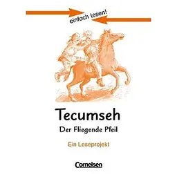 einfach lesen 3 Tecumseh - Der fliegende Pfeil