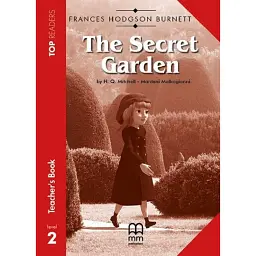 Top Readers 2: The Secret Garden. Elementary Teacher's Book Pack - Френсіс Бернет