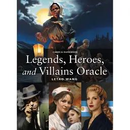 Legends, Heroes, and Villains Oracle: A 36-Card Deck and Guidebook - Летао Ван