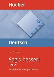 Deutsch Uben. Sag's besser! Teil 2 Arbeitsbuch für Fortgeschrittene - Ганс Фьольдек - мініатюра 6