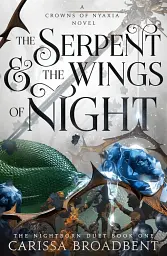 Crowns of Nyaxia Book 1: The Serpent and the Wings of Night