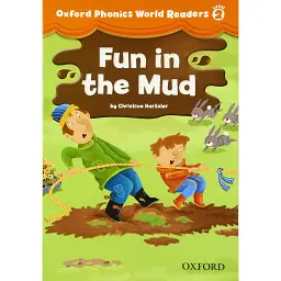 Oxford Phonics World 2 Reader. Fun in the Mud - Крістін Гартцель - мініатюра 1