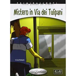 Primiracconti (A1-A2) Mistero in via dei Tulipani - Чінція Медалья